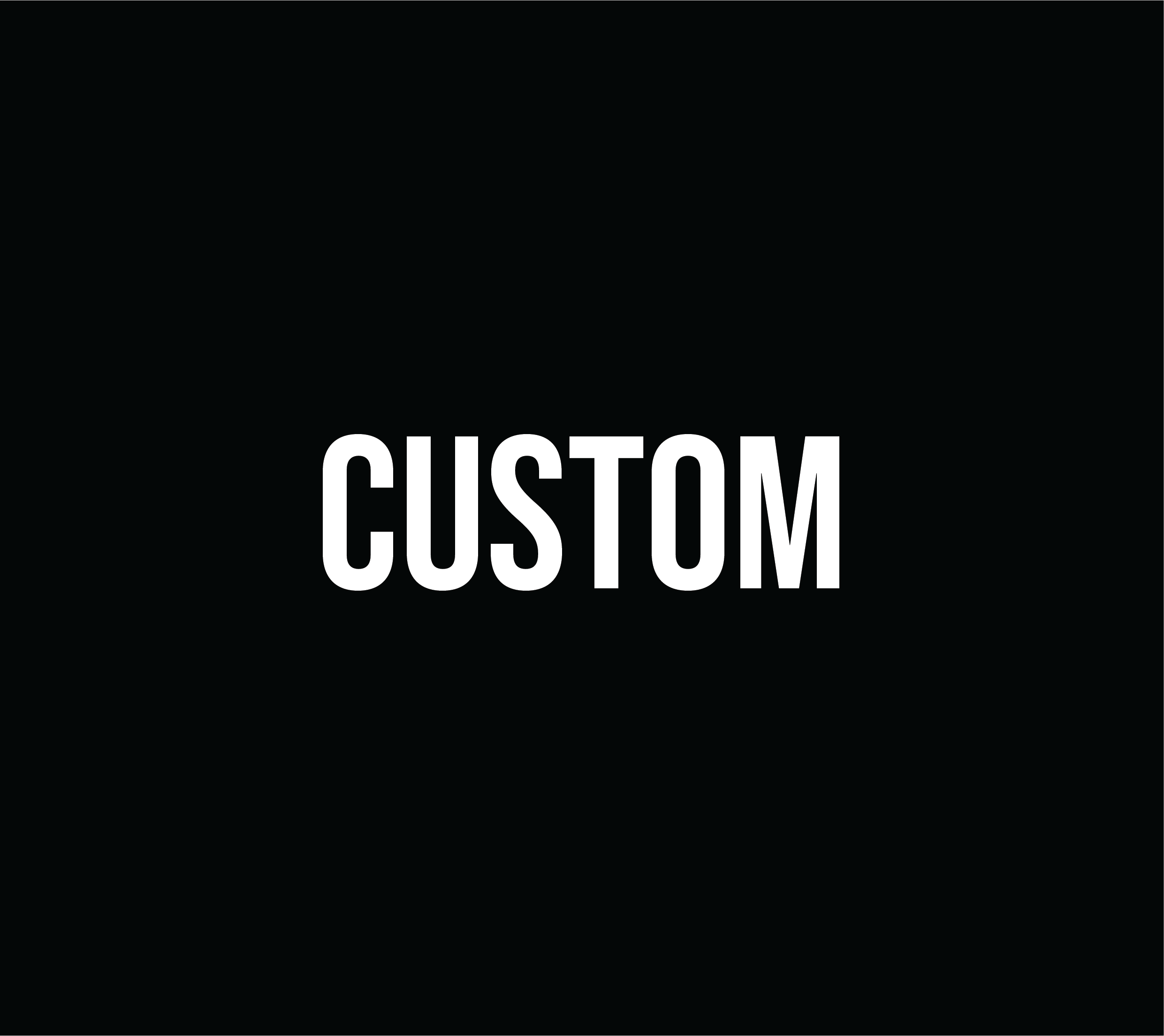 Custom